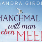 Manchmal will man eben Meer