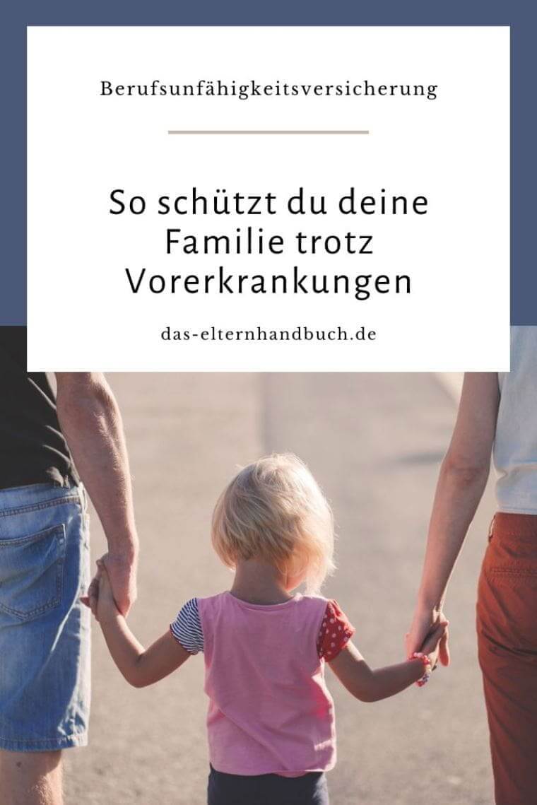 Berufsunfähigkeitsversicherung: So schützt du deine Familie trotz Vorerkrankungen Berufsunfähigkeitsversicherung