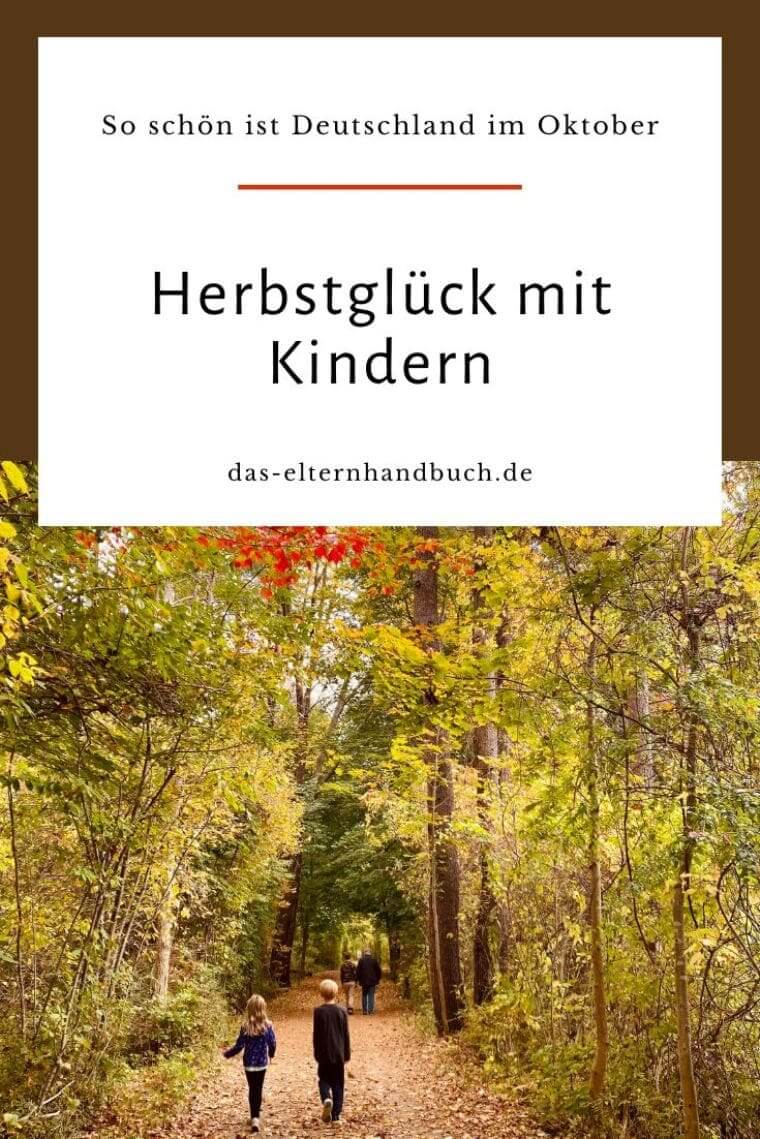 Herbstglück mit Kindern: So schön ist Deutschland im Oktober Herbst-Ausflug