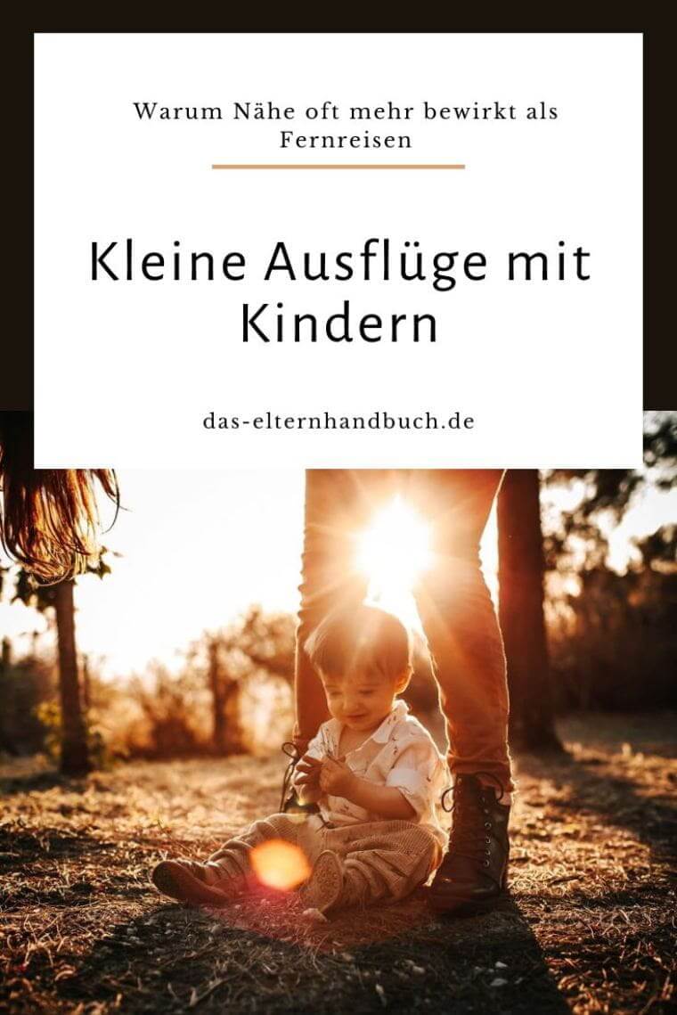 Kleine Ausflüge mit Kindern: Warum Nähe oft mehr bewirkt als Fernreisen Kleine Ausflüge mit Kindern